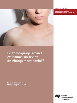 cover image of Le témoignage sexuel et intime, un levier de changement social?